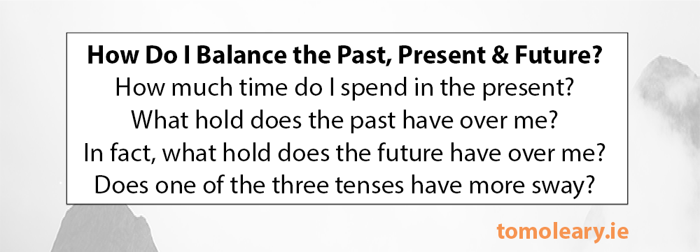#28 How Do I Balance the Past, Present & Future?