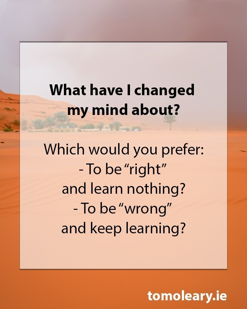 What Have I Changed My Mind About?