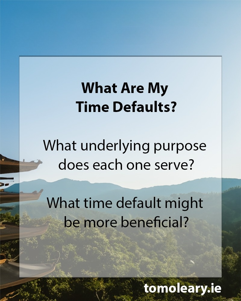 #42 What Are My Time Defaults?