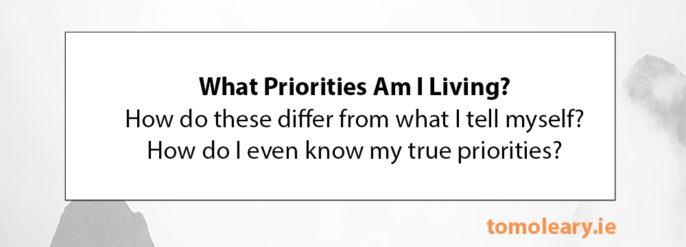 #47 What Priorities Am I Living?