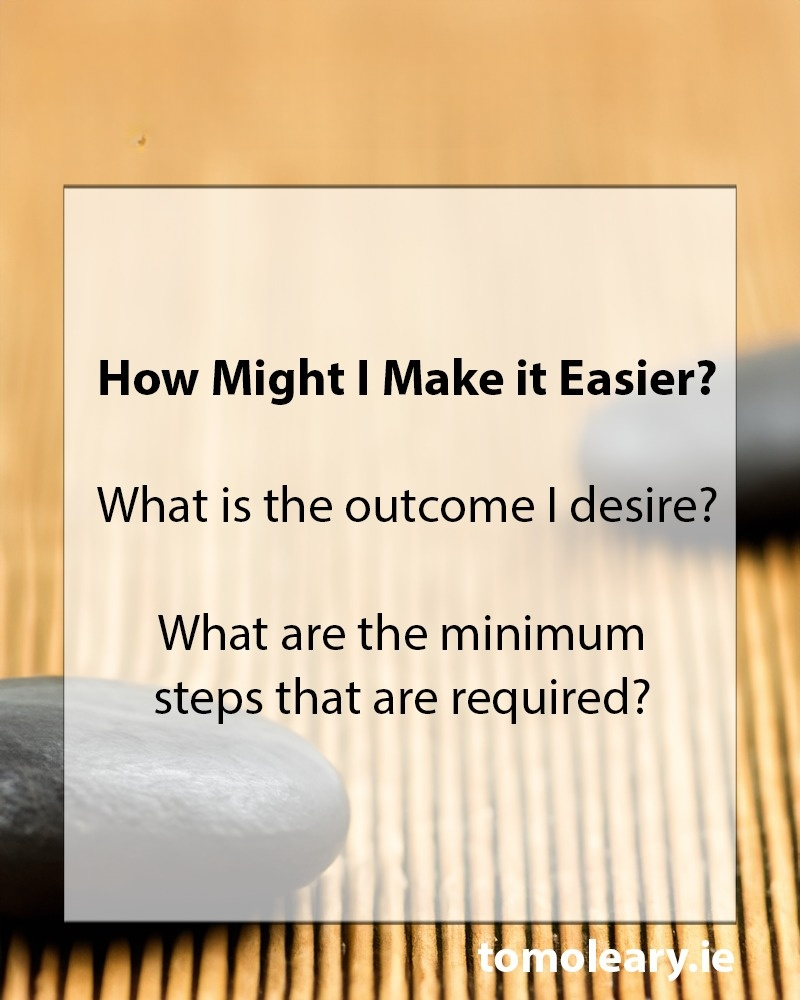 #5 How Might I Make it Easier?