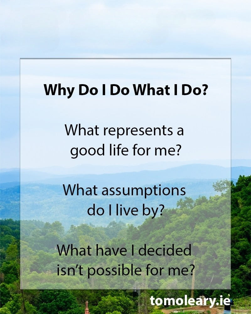 #57 Why Do I Do What I Do?