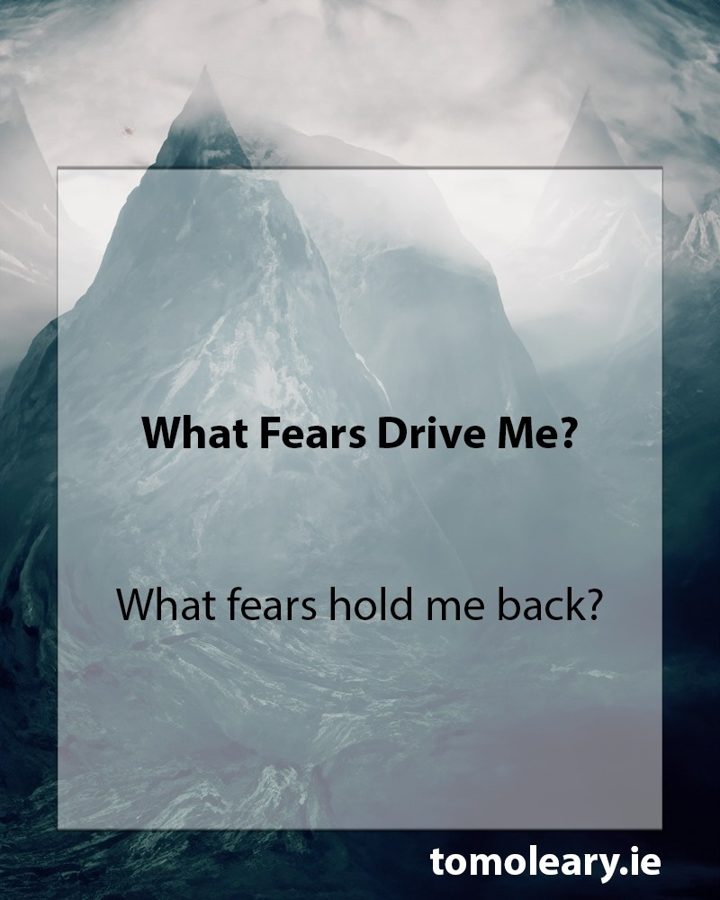 #9 What Fears Drive Me?