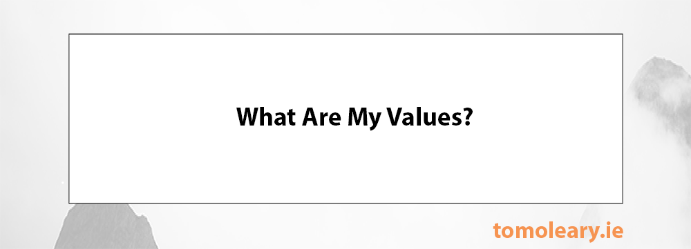 What Are My Values? What Are My Values?