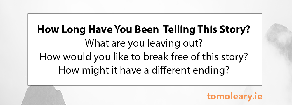 Step Outside Your Story How long have you been telling this story?