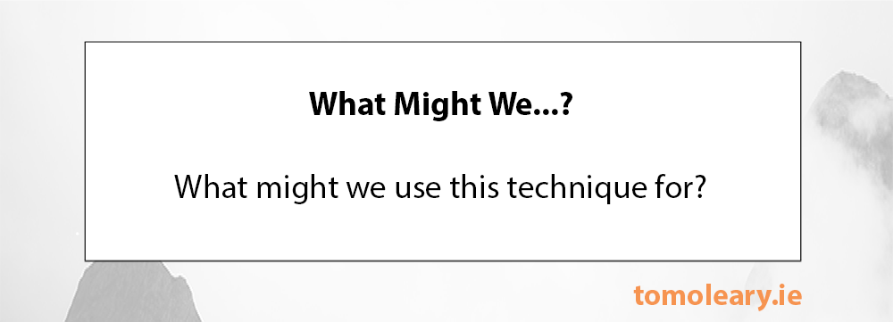 What might we What might we...?