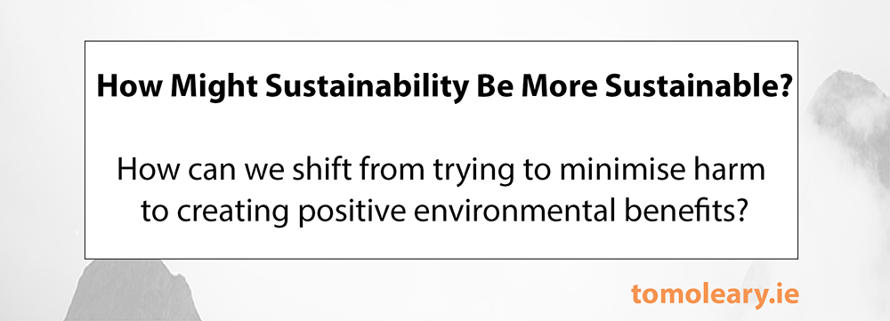 How Might Sustainability Be More Sustainable?