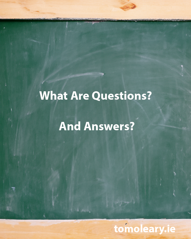 What Are Questions? And Answers?